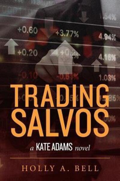 Cover for Holly A. Bell · Trading Salvos : A Kate Adams Novel (Paperback Book) (2016)