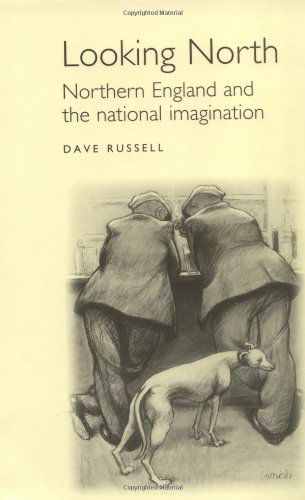 Cover for Dave Russell · Looking North: Northern England and the National Imagination (Studies in Popular Culture) (Paperback Book) (2004)