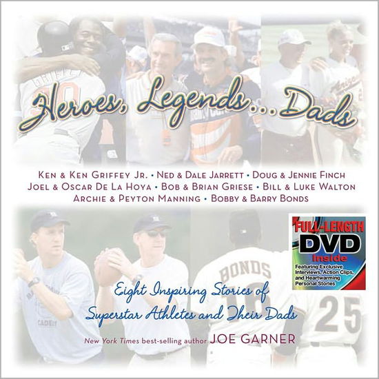 Cover for Joe Garner · Heroes, Legends ... Dads (Hardcover Book) [Har / DVD edition] (2005)