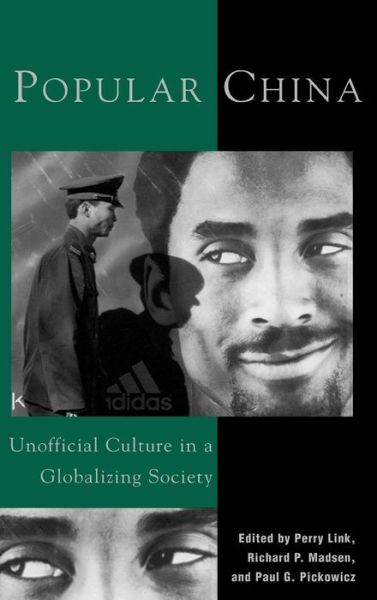 Popular China: Unofficial Culture in a Globalizing Society - Perry Link - Books - Rowman & Littlefield - 9780742510784 - December 18, 2001