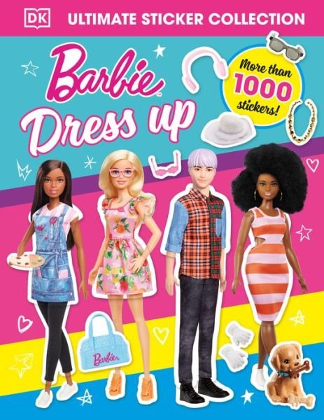 Barbie Dress-Up Ultimate Sticker Collection - Dk - Bøker - Dorling Kindersley Publishing, Incorpora - 9780744082784 - 6. juni 2023