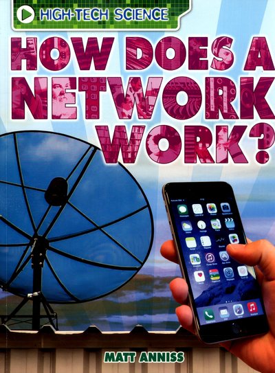 Cover for Matt Anniss · High-Tech Science: How Does a Network Work? - High-Tech Science (Taschenbuch) (2016)