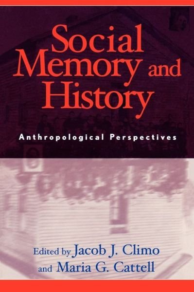 Cover for Social Memory and History: Anthropological Perspectives (Paperback Bog) (2002)