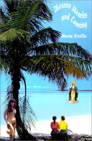 Cover for Maria Ercilla · Thirteen Miracles and Counting (Pocketbok) (2001)