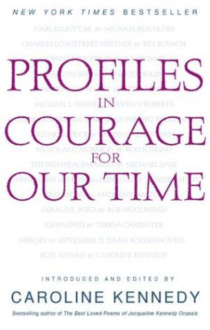 Profiles in Courage for Our Time - Caroline Kennedy - Books - Hyperion Books - 9780786886784 - May 1, 2003