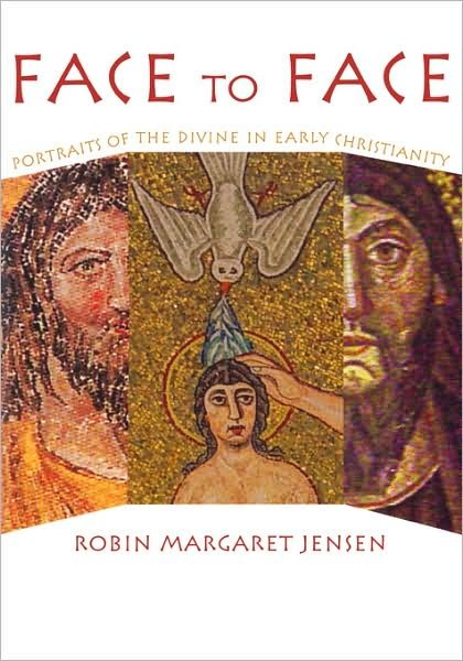 Cover for Robin Margaret Jensen · Face to Face: Portraits of the Divine in Early Christianity (Paperback Book) (2004)