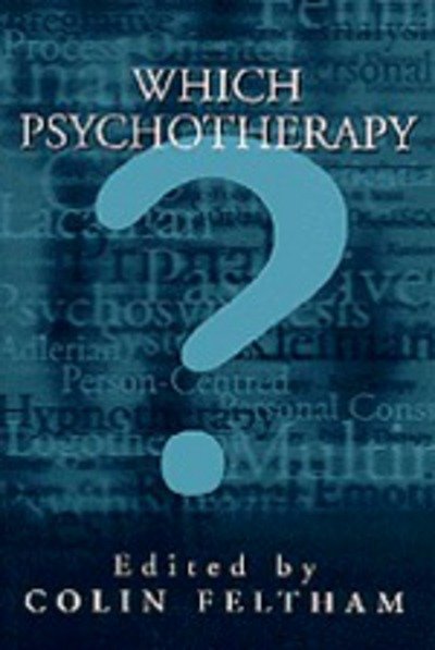 Cover for Colin Feltham · Which Psychotherapy?: Leading Exponents Explain Their Differences (Innbunden bok) (1997)