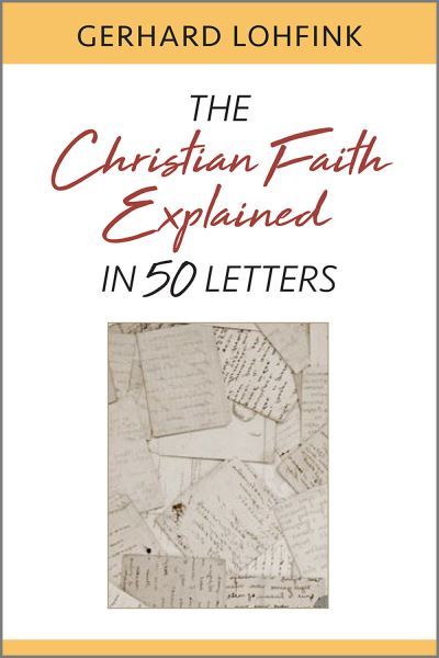 Christian Faith Explained in 50 Letters - Gerhard Lohfink - Outro - Paulist Press - 9780809154784 - 1 de março de 2022