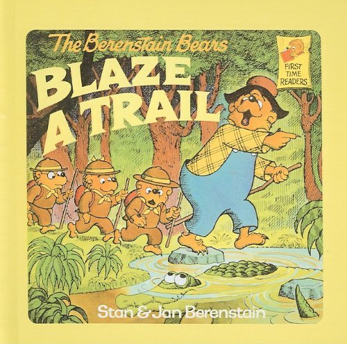 Cover for Jan Berenstain · The Berenstain Bears Blaze a Trail (Berenstain Bears First Time Books (Prebound)) (Hardcover bog) (1987)