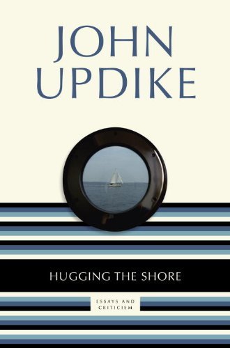 Cover for John Updike · Hugging the Shore: Essays and Criticism (Paperback Bog) [Reprint edition] (2013)