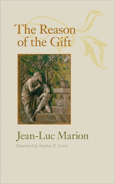 Cover for Jean-Luc Marion · The Reason of the Gift (Innbunden bok) (2011)