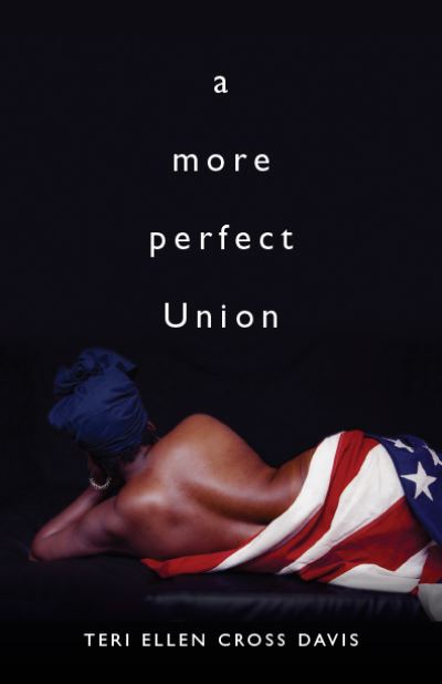 Cover for Teri Ellen Cross Davis · A More Perfect Union (Paperback Book) (2021)