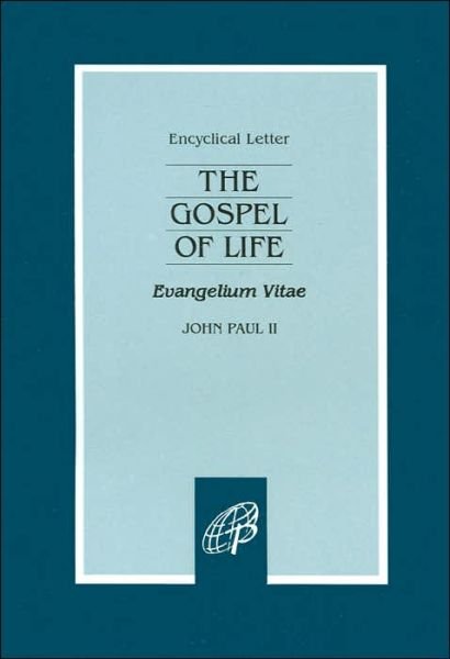 Cover for Pope John Paul II · The Gospel of life evangelium vitae : encyclical letter (Book) (1995)