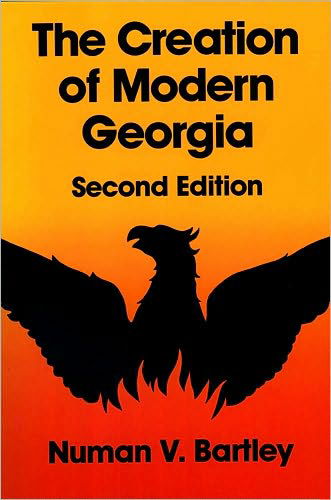 Cover for Numan V. Bartley · The Creation of Modern Georgia (Paperback Book) [2 Revised edition] (1990)