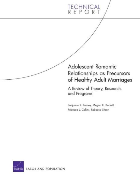 Cover for Rebecca Shaw · Adolescent Romantic Relationships As Precursors of Healthy a (Technical Report Tr-488-acf 488) (Paperback Book) (2007)