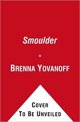 Cover for Brenna Yovanoff · Smoulder (Paperback Book) (2012)