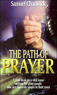 Cover for Samuel Chadwick · Path of Prayer the (Taschenbuch) (2012)