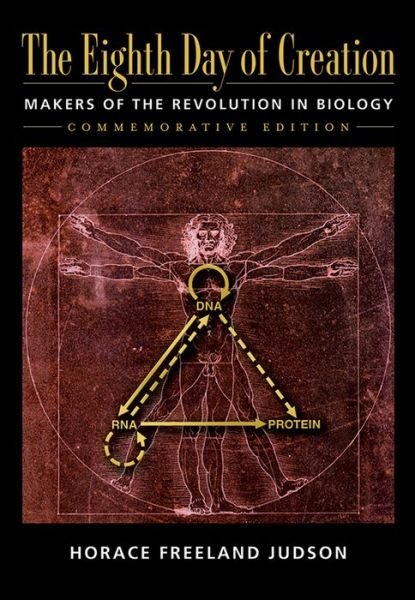 Cover for Horace Freeland Judson · Eight Day of Creation: Makers of the Revolution in Biology (Paperback Book) [Enlarged edition] (1996)
