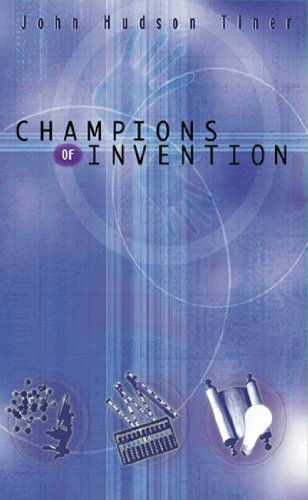 Cover for John Hudson Tiner · Champions of Invention (Champions of Discovery) (Paperback Book) (2000)