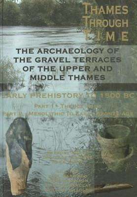 Cover for Tony Morigi · The Archaeology of the Gravel Terraces of the Upper and Middle Thames: Early Prehistory to 1500 BC - Thames Valley Landscapes Monograph (Hardcover Book) (2011)