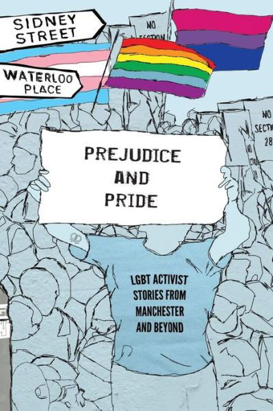 Cover for LGBT North West · Prejudice and Pride: LGBT Activist Stories from Manchester and Beyond (Pocketbok) (2015)