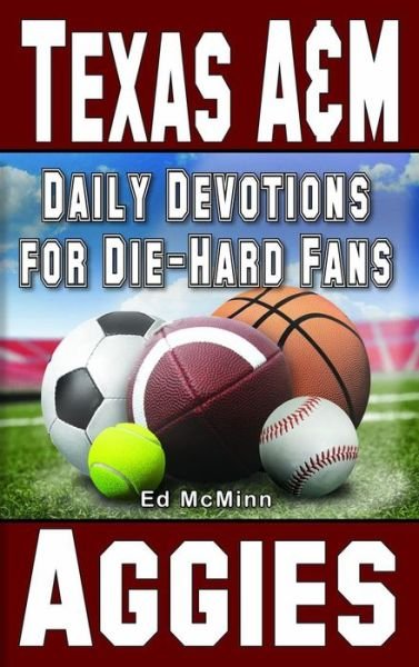 Cover for Ed Mcminn · Daily Devotions for Die-Hard Fans Texas A&amp;M Aggies (Pocketbok) (2022)