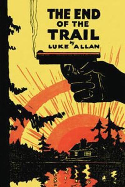 Cover for Luke Allan · The End of the Trail (Paperback Book) (2015)