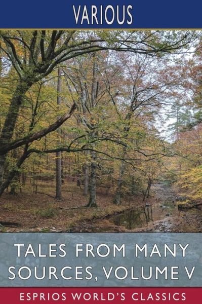Tales from Many Sources, Volume V (Esprios Classics) - V/A - Böcker - Blurb - 9781034870784 - 26 april 2024
