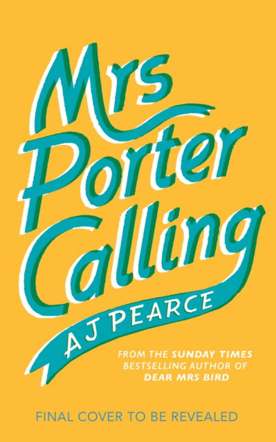 Mrs Porter Calling: a cosy, feel good novel about the spirit of friendship in times of trouble - The Wartime Chronicles - AJ Pearce - Bücher - Pan Macmillan - 9781035000784 - 25. Mai 2023