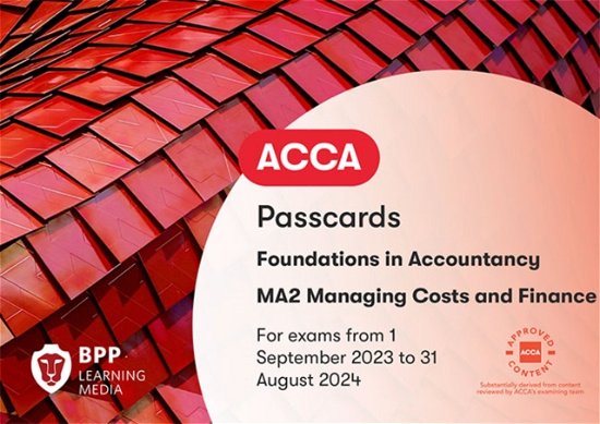 FIA Managing Costs and Finances MA2: Passcards - BPP Learning Media - Bøger - BPP Learning Media - 9781035505784 - 16. marts 2023