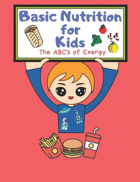 Cover for T2 Healthystarts Publishing Co · Basic Nutrition For Kids (Pocketbok) (2019)