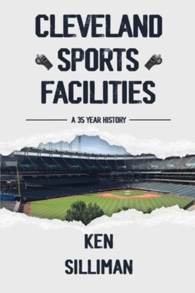 Cover for Ken Silliman · Cleveland's Sports Facilities (Book) (2023)