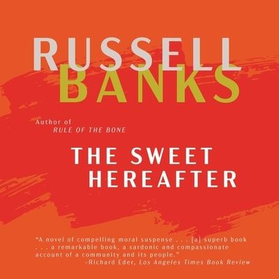 Cover for Russell Banks · The Sweet Hereafter Library Edition (CD) (2020)