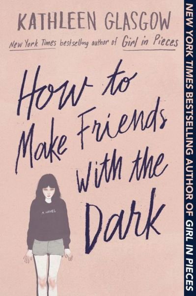 Cover for Kathleen Glasgow · How to Make Friends with the Dark (Pocketbok) (2020)