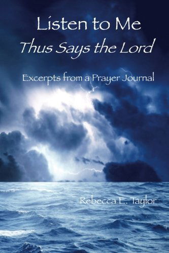 Cover for Rebecca Taylor · Listen to Me: Thus Says the Lord (Paperback Book) (2012)