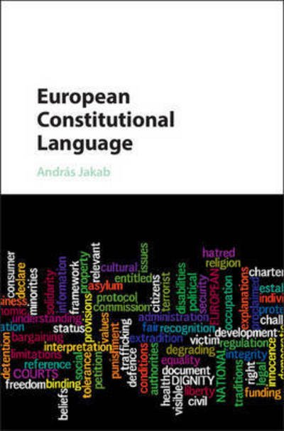 Cover for Jakab, Andras (Max-Planck-Institut fur auslandisches offentliches Recht und Volkerrecht, Germany) · European Constitutional Language (Innbunden bok) (2016)