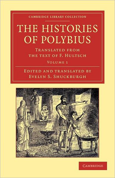 Cover for Polybius · The Histories of Polybius: Translated from the Text of F. Hultsch - Cambridge Library Collection - Classics (Paperback Book) (2012)