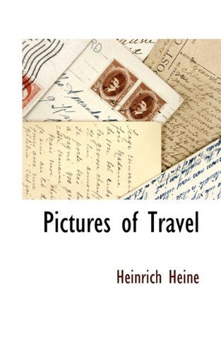 Cover for Heinrich Heine · Pictures of Travel (Hardcover Book) (2009)