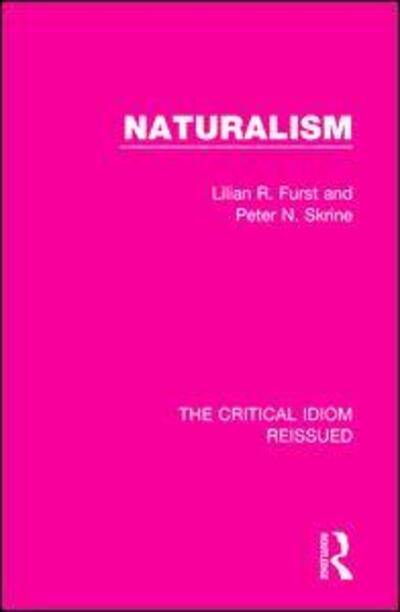 Cover for Lilian R. Furst · Naturalism - The Critical Idiom Reissued (Paperback Book) (2019)