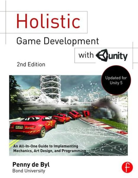 Cover for Penny de Byl · Holistic Game Development with Unity (Paperback Book) (2017)