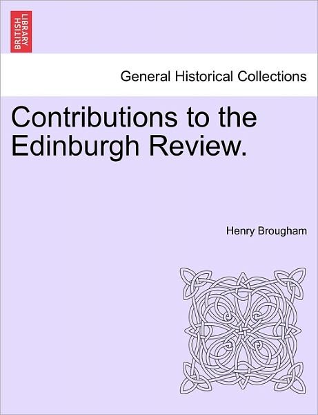 Cover for Brougham, Henry, Jr. · Contributions to the Edinburgh Review. (Paperback Bog) (2011)