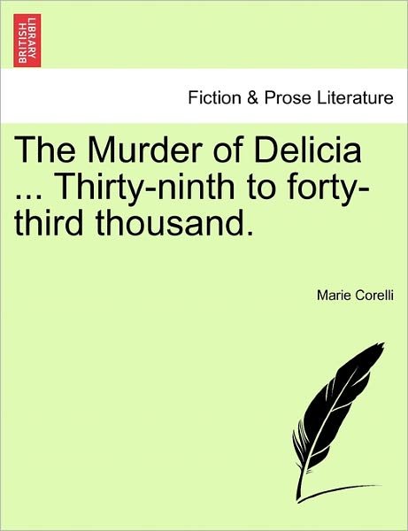 Cover for Marie Corelli · The Murder of Delicia ... Thirty-ninth to Forty-third Thousand. (Paperback Bog) (2011)
