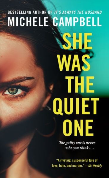 Cover for Michele Campbell · She Was the Quiet One: A Novel (Paperback Book) (2020)