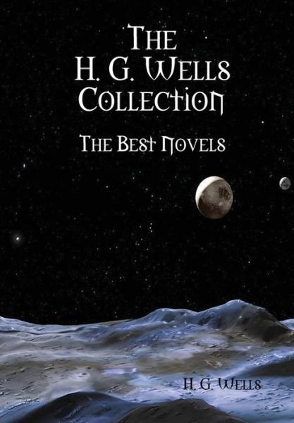 The H. G. Wells Collection - H. G. Wells - Bøger - Lulu.com - 9781304997784 - 11. november 2014