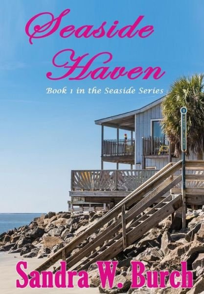 Cover for Sandra W Burch · Seaside Haven (Hardcover Book) (2015)