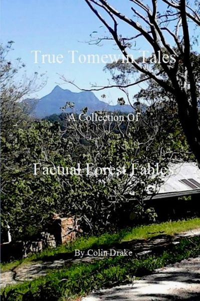 True Tomewin Tales - Colin Drake - Książki - Lulu.com - 9781365093784 - 5 maja 2016