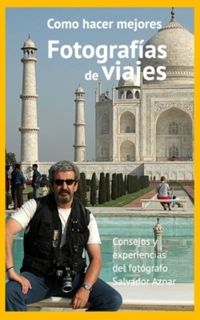 Cover for Salvador Aznar · Manual de fotografía de viajes (Paperback Book) (2018)