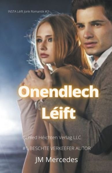 Cover for JM Mercedes · Onendlech Léift (Paperback Bog) (2021)