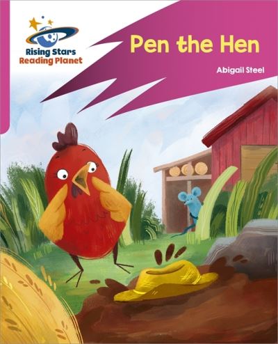 Cover for Abigail Steel · Reading Planet: Rocket Phonics – Target Practice – Pen the Hen – Pink B (Paperback Book) (2021)