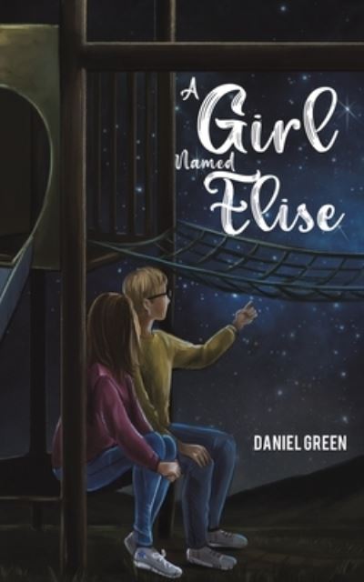 Cover for Daniel Green · A Girl Named Elise (Paperback Book) (2022)